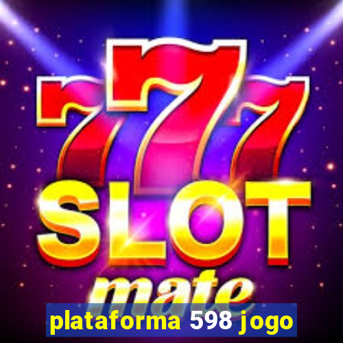 plataforma 598 jogo